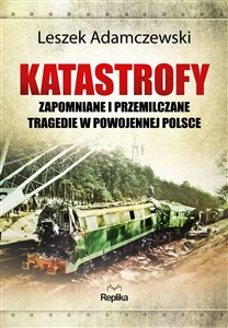 Bild von Katastrofy Zapomniane i przemilczane tragedie w powojennej Polsce