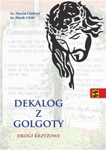 Obrazek Dekalog z Golgoty. Drogi krzyżowe