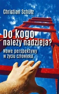 Bild von Do kogo należy nadzieja? Nowe perspektywy w życiu człowieka