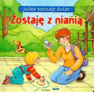 Obrazek Zostaję z nianią Julka poznaje świat