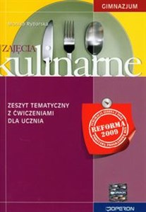 Obrazek Zajęcia kulinarne zeszyt tematyczny z ćwiczeniami dla ucznia Gimnazjum