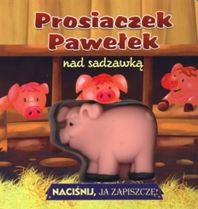 Bild von Prosiaczek Pawełek nad sadzawką Naciśnij, ja zapiszczę!