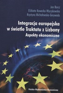 Obrazek Integracja europejska w świetle Traktatu z Lizbony Aspekty ekonomiczne