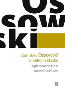 Bild von Stanisław Ossowski w pełnym blasku Suplement do Dzieł