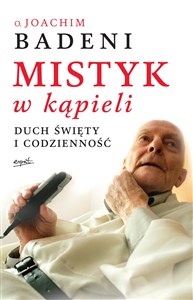 Obrazek Mistyk w kąpieli Duch Święty i codzienność