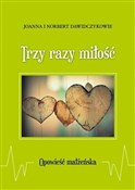 Książka : Trzy razy ... - Joanna i Norbert Dawidczykowie