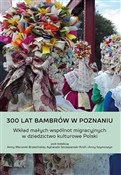 300 lat Ba... - Anna Brzezińska, Anna Szymoszyn, Agnieszka Szczep -  Książka z wysyłką do Niemiec 