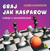Graj jak K... - Garri Kasparow -  Książka z wysyłką do Niemiec 
