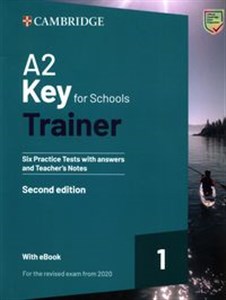 Obrazek A2 Key for Schools Trainer 1 for the Revised Exam from 2020  Six Practice Tests with Answers and Teacher's Notes with Resources Download with eBook