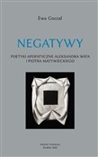 Polska książka : Negatywy. ... - Ewa Goczał