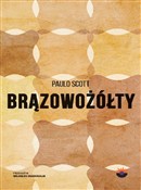 Brązowożół... - Paulo Scott -  polnische Bücher