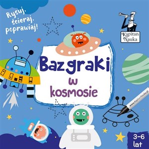 Obrazek Kapitan Nauka Bazgraki w kosmosie (3-6 lat)
