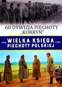 Obrazek Wielka Księga Piechoty Polskiej 1918-1939 Tom 36 60 Dywizja Piechoty Kobryń