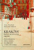 Kraków prz... - Sławomir Mikrut, Jerzy Przybyło -  Książka z wysyłką do Niemiec 