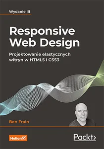Obrazek Responsive Web Design Projektowanie elastycznych witryn w HTML5 i CSS3