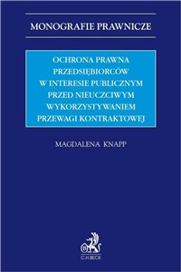 Obrazek Ochrona prawna przedsiębiorców w interesie publicznym przed nieuczciwym wykorzystywaniem przewagi kontraktowej