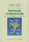 Perswazja ... - Jerome D. Frank, Julia B. Frank -  fremdsprachige bücher polnisch 