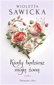 Kiedy będz... - Wioletta Sawicka -  polnische Bücher