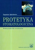 Protetyka ... - Eugeniusz Spiechowicz - buch auf polnisch 