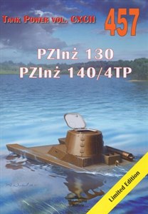 Obrazek PZInż 130. PZInż 140/4TP. Tank Power vol. CXCII 457