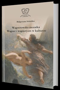 Obrazek Wagnerowska mozaika Wagner i wagneryzm w kulturze