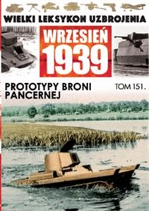 Bild von Wielki Leksykon Uzbrojenia Wrzesień 1939 Tom 151 Prototypy broni pancernej