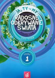 Obrazek Ja Ty My 3 Radosne odkrywanie świata Podręcznik Część 1