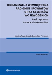 Bild von Organizacja wewnętrzna rad gmin i powiatów oraz sejmików wojewódzkich Analiza prawna z wzorami dokumentów