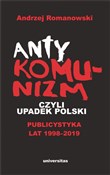 Antykomuni... - Andrzej Romanowski -  fremdsprachige bücher polnisch 