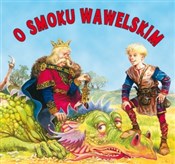 O Smoku Wa... - Paweł Głodek (ilustr.) - Ksiegarnia w niemczech