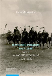 Obrazek W Wojsku Polskim 1917-1938 T.2 W Wojsku Polskim 1920-1930