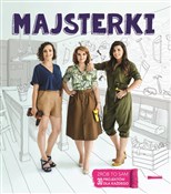Majsterki ... - Sylwia Czubkowska, Alicja Rzeczkowska, Barbara Sowa -  polnische Bücher