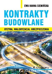 Obrazek Kontrakty budowlane Ryzyka, waloryzacja, ubezpieczenia