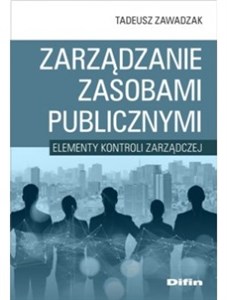 Obrazek Zarządzanie zasobami publicznymi Elementy kontroli zarządczej