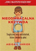 Nieodwraca... - Abigail Shrier -  fremdsprachige bücher polnisch 