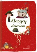 Klasycy dz... - Ignacy Krasicki, Adam Mickiewicz, Juliusz Słowacki, Aleksander Fredro, Stanisław Jachowicz -  polnische Bücher