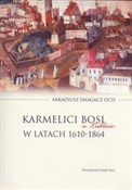 Karmelici ... - Arkadiusz Smagacz -  Książka z wysyłką do Niemiec 