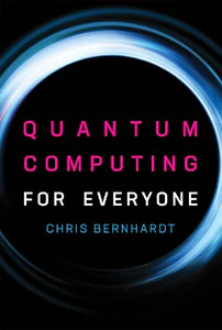 Obrazek BERNHARDT, C: QUANTUM COMPUTING FOR EVERYONE