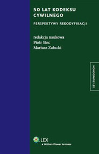 Obrazek 50 lat kodeksu cywilnego Perspektywy rekodyfikacji