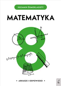 Obrazek Egzamin ósmoklasisty Matematyka Arkusze i odpowiedzi