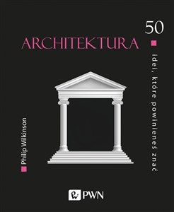 Bild von Architektura 50 idei, które powinieneś znać