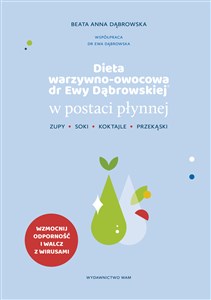 Bild von Dieta warzywno-owocowa dr Ewy Dąbrowskiej w postaci płynnej Koktajle, soki, zupy, przekąski