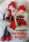 Od kłębka ... - Krystyna Wajda - buch auf polnisch 