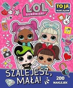 Bild von L.O.L. Surprise! To Ja Naklejam. Szalejesz Mała!