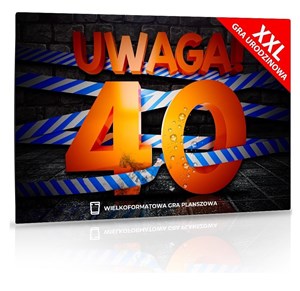 Obrazek XXL Uwaga! 40 Urodziny