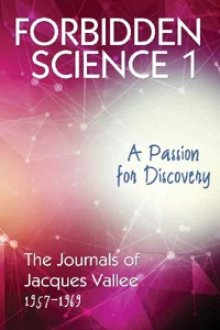 Obrazek Forbidden Science 1 A Passion for Discovery, The Journals of Jacques Vallee 1957-1969