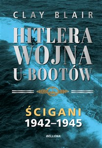 Obrazek Hitlera wojna U-Bootów. Tom 2: Ścigani 1942-1945