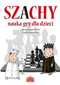 Szachy Nau... - Adrianna Staniszewska, Urszula Staniszewska -  fremdsprachige bücher polnisch 