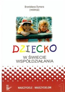 Bild von Dziecko w świecie współdziałania T.1