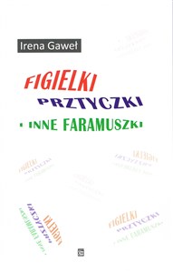 Obrazek Figielki, prztyczki i inne faramuszki